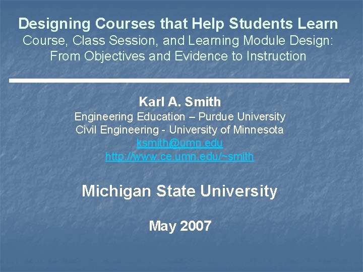 Designing Courses that Help Students Learn Course Class