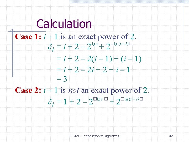 Calculation Case 1: i – 1 is an exact power of 2. lg i