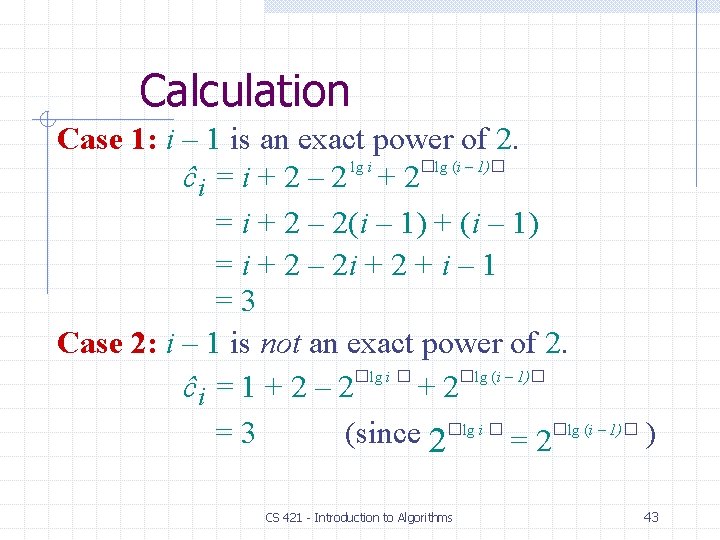 Calculation Case 1: i – 1 is an exact power of 2. lg i