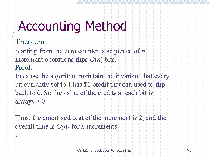 Accounting Method Theorem. Starting from the zero counter, a sequence of n increment operations