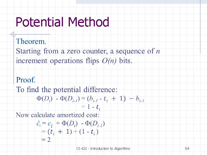 Potential Method CS 421 - Introduction to Algorithms 64 