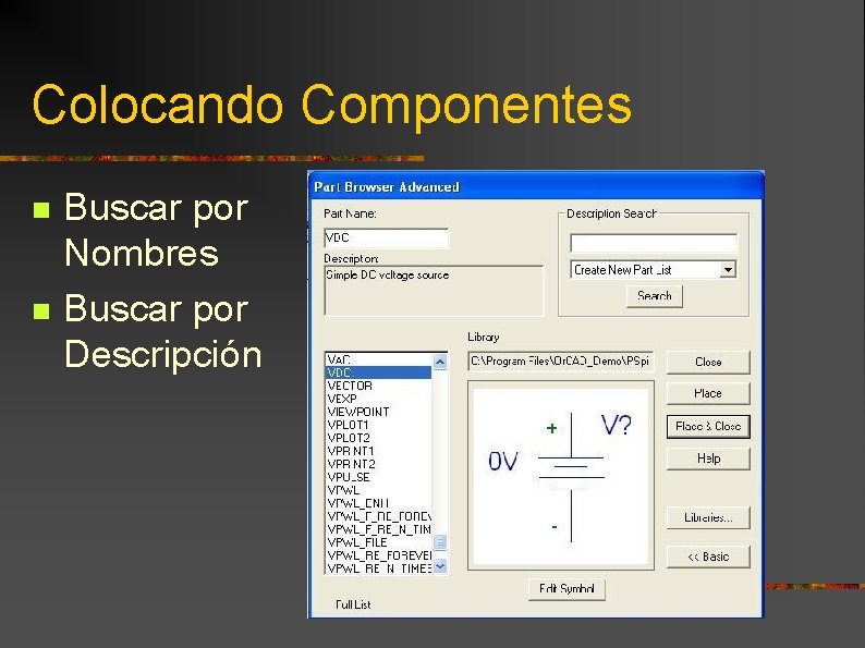 Colocando Componentes n n Buscar por Nombres Buscar por Descripción 