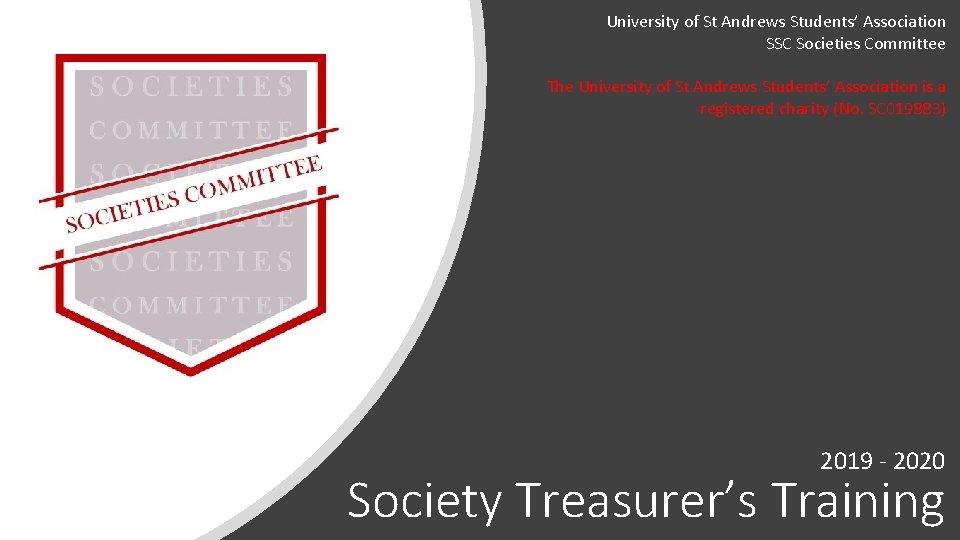 University of St Andrews Students’ Association SSC Societies Committee The University of St Andrews