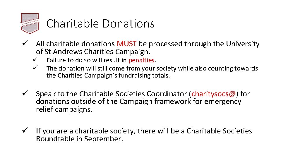 Charitable Donations ü All charitable donations MUST be processed through the University of St