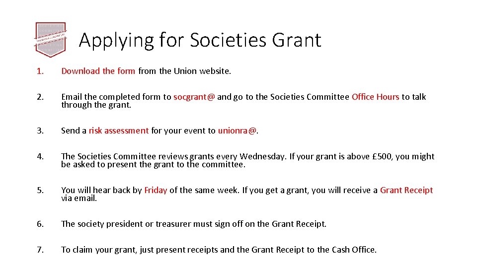 Applying for Societies Grant 1. Download the form from the Union website. 2. Email