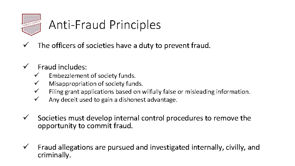 Anti-Fraud Principles ü The officers of societies have a duty to prevent fraud. ü