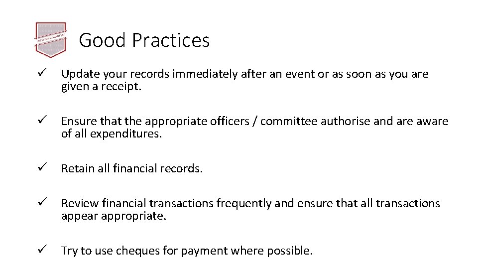 Good Practices ü Update your records immediately after an event or as soon as