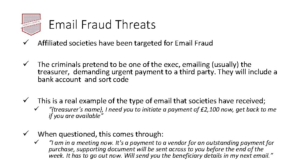 Email Fraud Threats ü Affiliated societies have been targeted for Email Fraud ü The