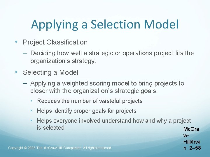Applying a Selection Model • Project Classification – Deciding how well a strategic or