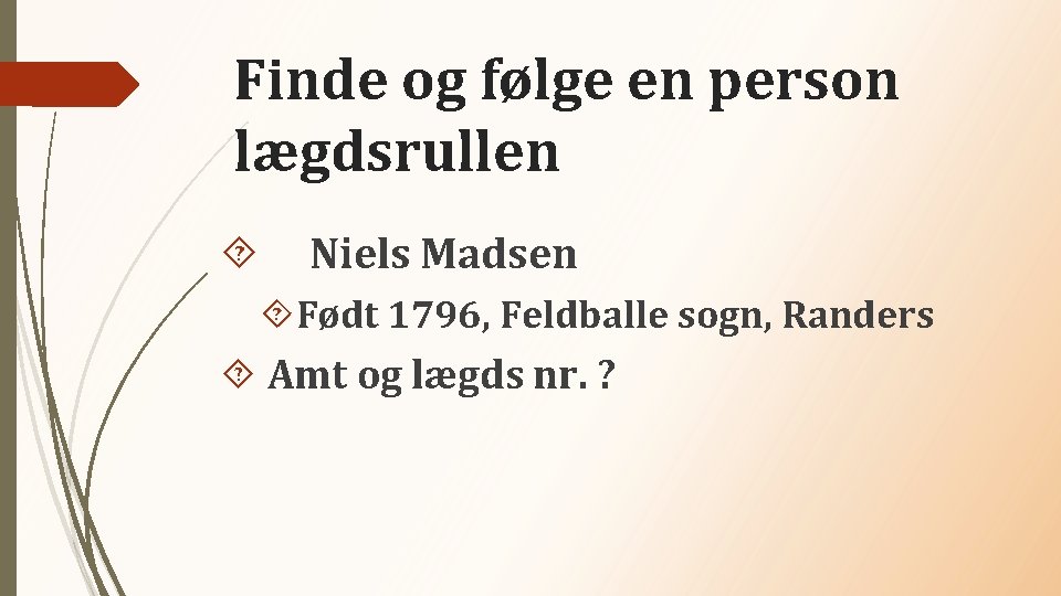 Finde og følge en person lægdsrullen Niels Madsen Født 1796, Feldballe sogn, Randers Amt