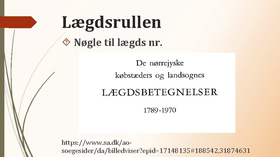 Lægdsrullen Nøgle til lægds nr. https: //www. sa. dk/aosoegesider/da/billedviser? epid=17148135#188542, 31874631 