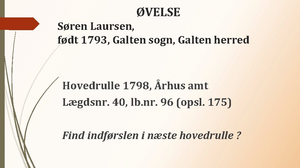 ØVELSE Søren Laursen, født 1793, Galten sogn, Galten herred Hovedrulle 1798, Århus amt Lægdsnr.