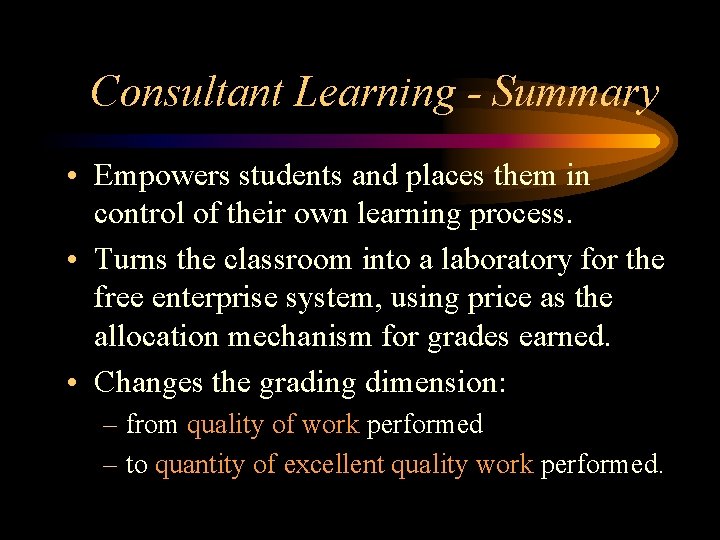 Consultant Learning - Summary • Empowers students and places them in control of their Consultant Learning - Summary • Empowers students and places them in control of their