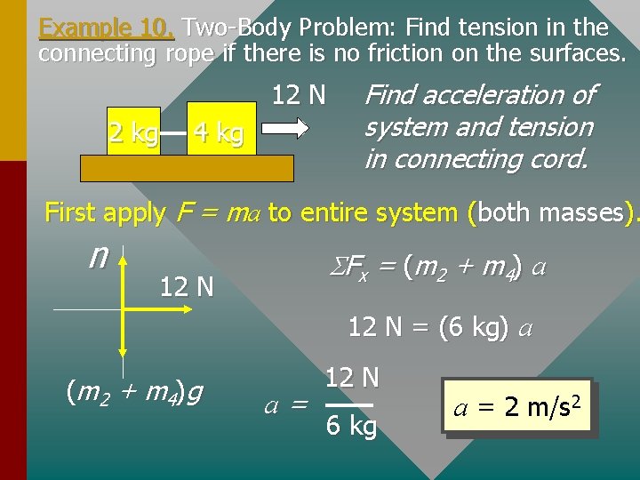 Example 10. Two-Body Problem: Find tension in the connecting rope if there is no