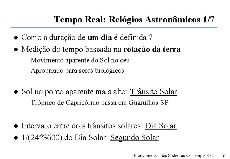 Tempo Real: Relógios Astronômicos 1/7 l l Como a duração de um dia é