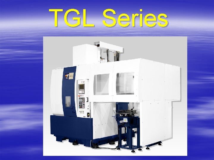 TGL Series 