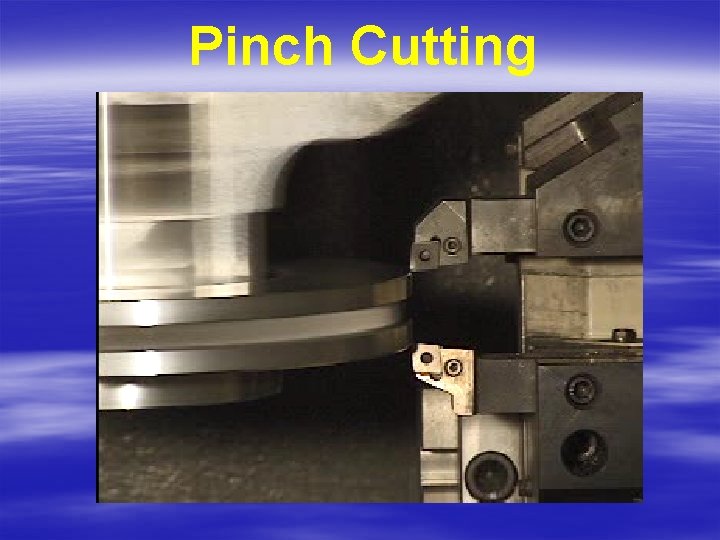 Pinch Cutting 