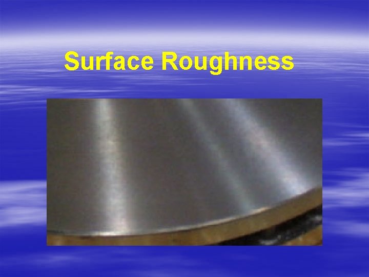 Surface Roughness 