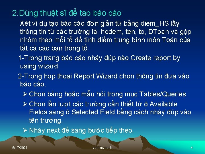 2. Dùng thuật sĩ để tạo báo cáo Xét ví dụ tạo báo cáo