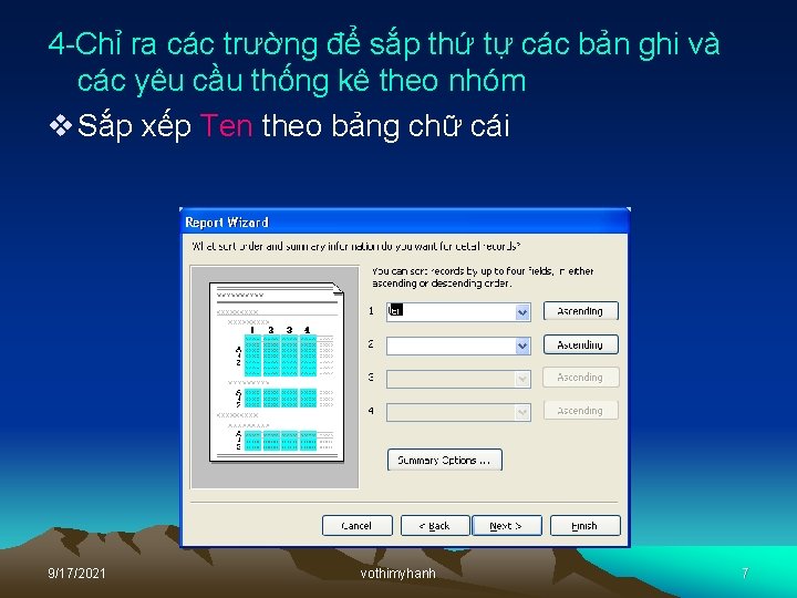 4 -Chỉ ra các trường để sắp thứ tự các bản ghi và các