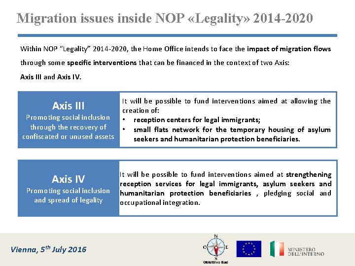 Migration issues inside NOP «Legality» 2014 -2020 Within NOP “Legality” 2014 -2020, the Home