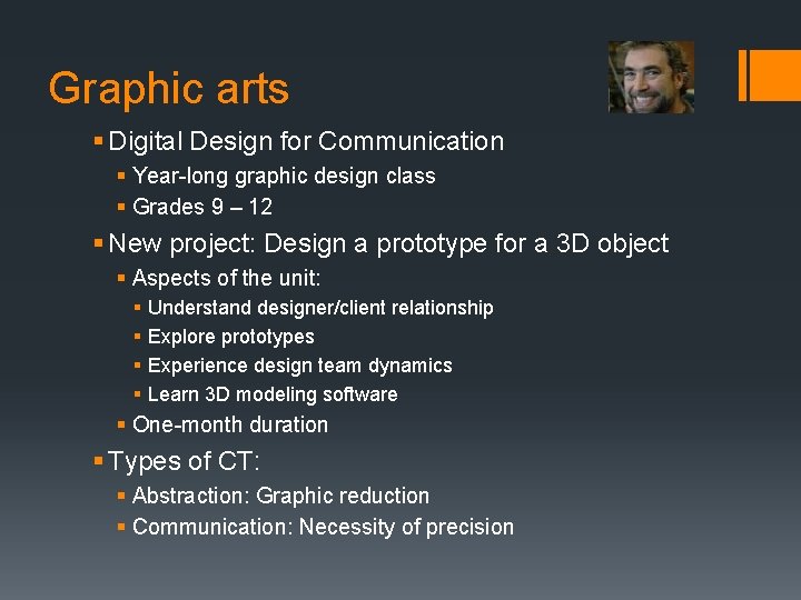 Graphic arts § Digital Design for Communication § Year-long graphic design class § Grades