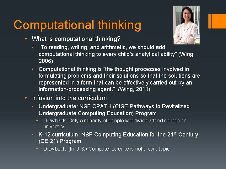 Computational thinking • What is computational thinking? • “To reading, writing, and arithmetic, we