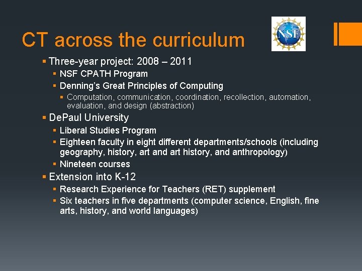 CT across the curriculum § Three-year project: 2008 – 2011 § NSF CPATH Program