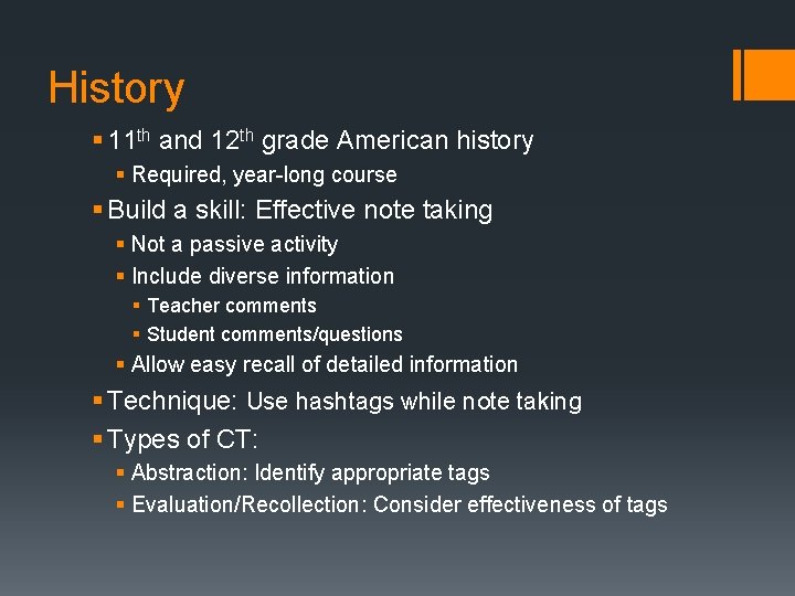 History § 11 th and 12 th grade American history § Required, year-long course