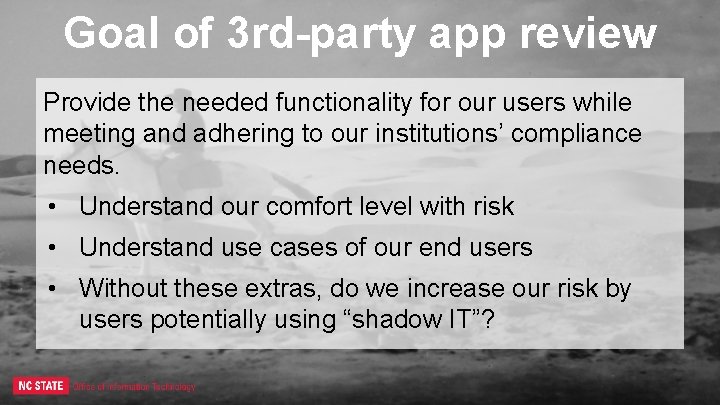 Goal of 3 rd-party app review Provide the needed functionality for our users while