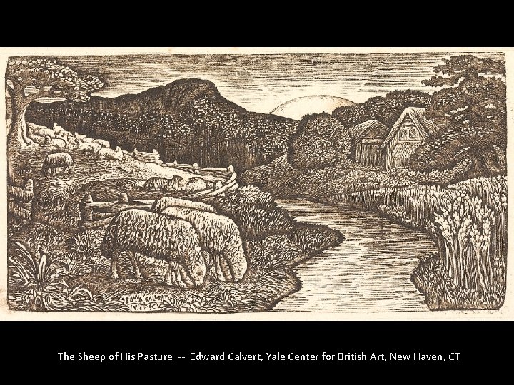 The Sheep of His Pasture -- Edward Calvert, Yale Center for British Art, New