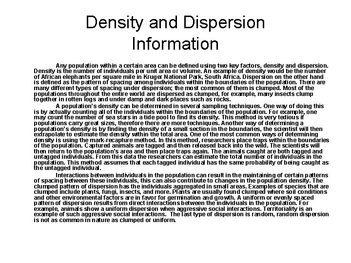 Density and Dispersion Information Any population within a certain area can be defined using