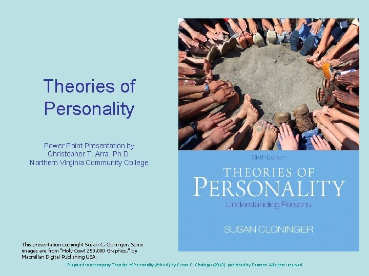 Theories of Personality Power Point Presentation by Christopher T. Arra, Ph. D. Northern Virginia