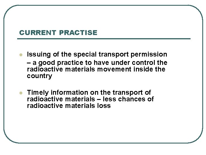 CURRENT PRACTISE l Issuing of the special transport permission – a good practice to