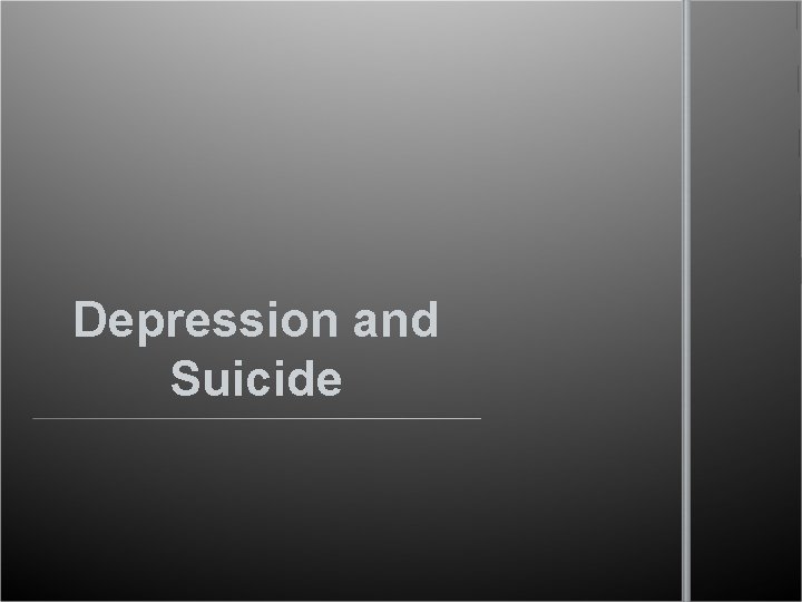 Depression and Suicide 
