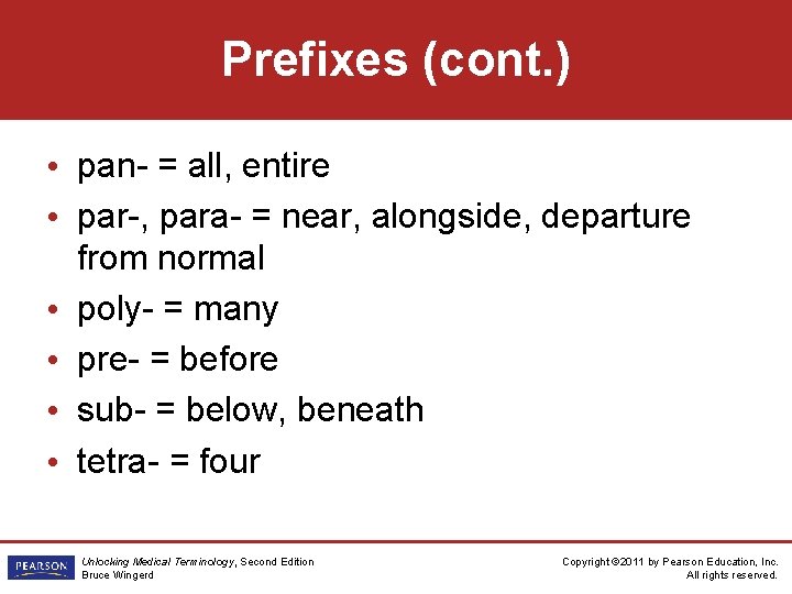 Prefixes (cont. ) • pan- = all, entire • par-, para- = near, alongside,