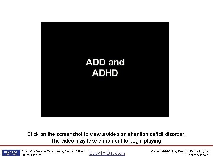 ADD video Click on the screenshot to view a video on attention deficit disorder.