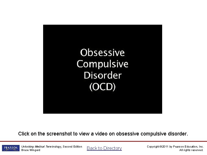 OCD video Click on the screenshot to view a video on obsessive compulsive disorder.