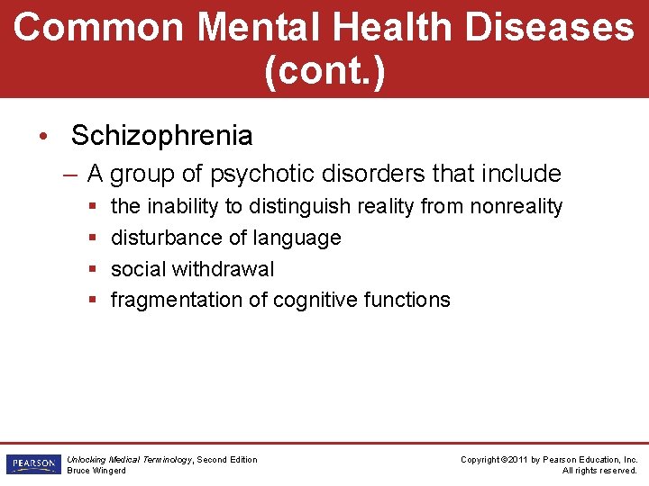 Common Mental Health Diseases (cont. ) • Schizophrenia – A group of psychotic disorders Common Mental Health Diseases (cont. ) • Schizophrenia – A group of psychotic disorders