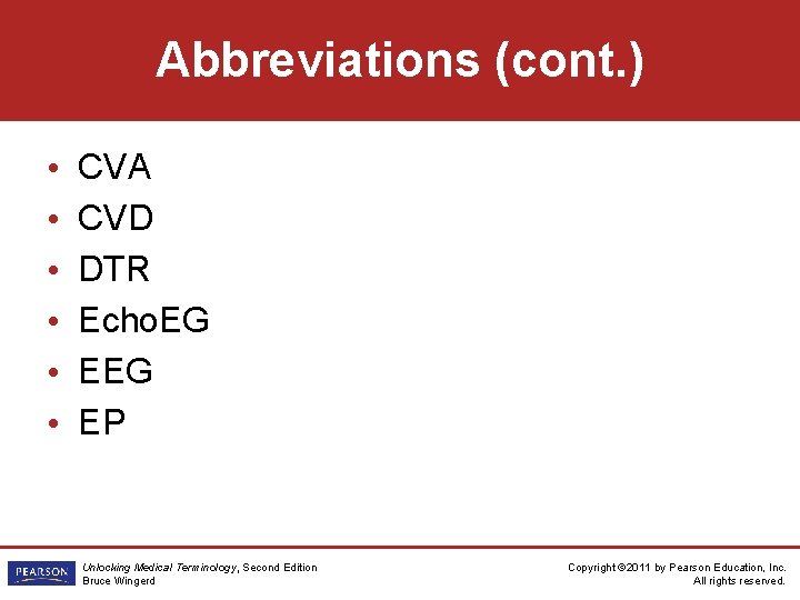 Abbreviations (cont. ) • • • CVA CVD DTR Echo. EG EP Unlocking Medical