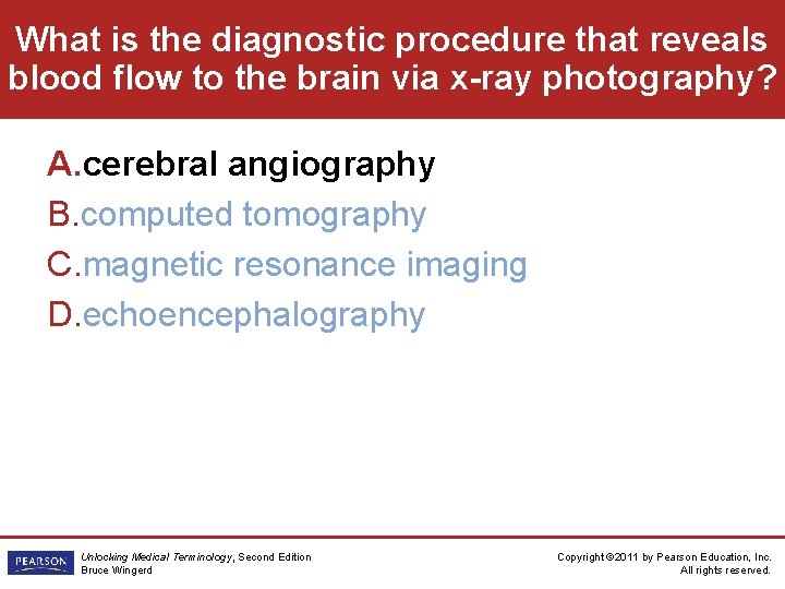 What is the diagnostic procedure that reveals blood flow to the brain via x-ray