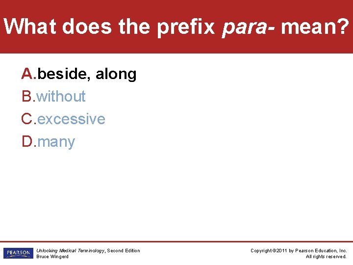 What does the prefix para- mean? A. beside, along B. without C. excessive D.