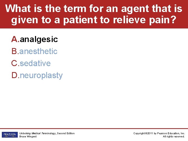 What is the term for an agent that is given to a patient to