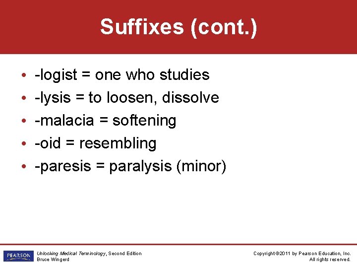 Suffixes (cont. ) • • • -logist = one who studies -lysis = to Suffixes (cont. ) • • • -logist = one who studies -lysis = to