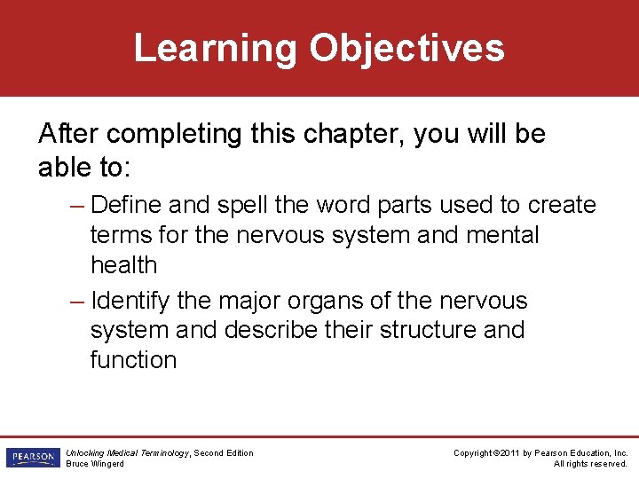 Learning Objectives After completing this chapter, you will be able to: – Define and