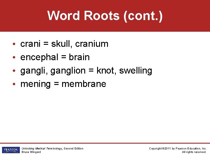 Word Roots (cont. ) • • crani = skull, cranium encephal = brain gangli, Word Roots (cont. ) • • crani = skull, cranium encephal = brain gangli,