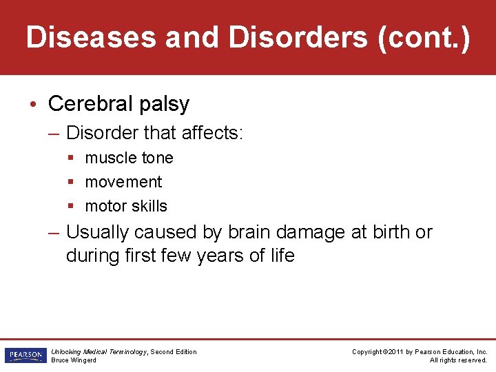 Diseases and Disorders (cont. ) • Cerebral palsy – Disorder that affects: § muscle Diseases and Disorders (cont. ) • Cerebral palsy – Disorder that affects: § muscle