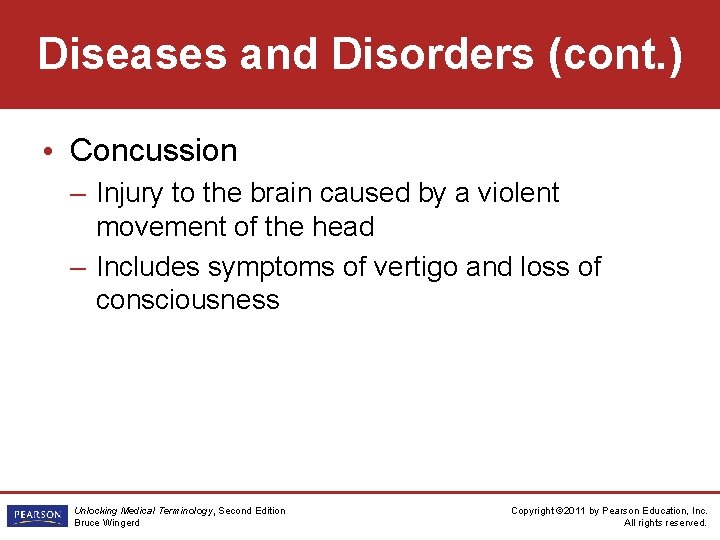 Diseases and Disorders (cont. ) • Concussion – Injury to the brain caused by