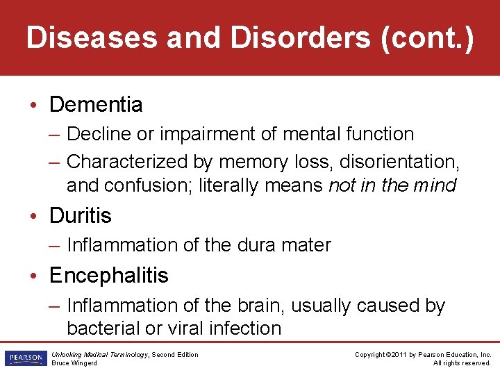 Diseases and Disorders (cont. ) • Dementia – Decline or impairment of mental function