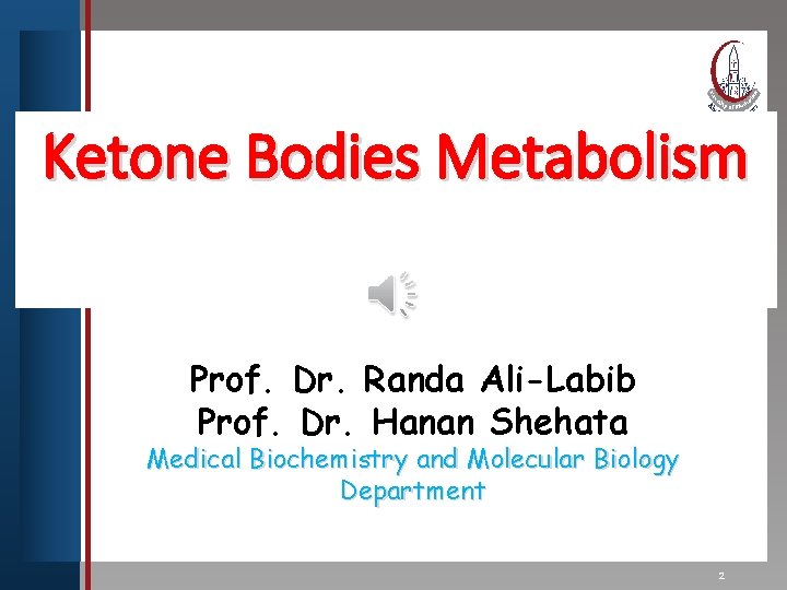 Click to edit Master title style Ketone Bodies Metabolism • Edit Master text styles